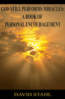 God Still Performs Miracles: A Book of Personal Encouragement